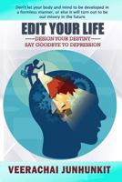Edit Your Life: Design Your Destiny and Say Goodbye to Depression 1720281718 Book Cover