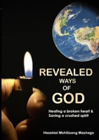 Revealed Ways of God: Healing a broken heart and Saving a crushed spirit 0620900121 Book Cover