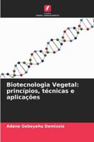 Biotecnologia Vegetal: princípios, técnicas e aplicações (Portuguese Edition) 6202337346 Book Cover