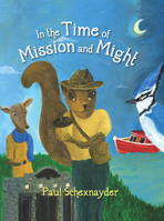 In the Time of Mission and Might 1946160504 Book Cover