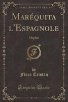 Marquita, l'Espagnole: Mphis (Classic Reprint) 133488949X Book Cover