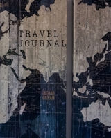 Travel Journal: Rustic World Map Cover 170822405X Book Cover