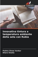 Innovativa tintura a temperatura ambiente della seta con Rubia (Italian Edition) 6208542421 Book Cover
