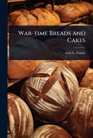 War-Time Breads and Cakes 9364739434 Book Cover