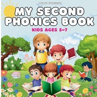 My Second Phonics Book for Kids Ages 5-7: Kids ages 5-7 (My Collection of Phonics Books) B0DX1K5W3M Book Cover