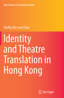 Identity and Theatre Translation in Hong Kong 3662455404 Book Cover