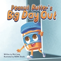 Peanut Butter's Big Day Out B0HC66MTMG Book Cover
