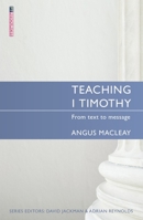 Teaching 1 Timothy: From Text to Message 1845508084 Book Cover