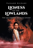 Lioness of the Lowlands: The Life Unusual of Salem Lenard 1662474954 Book Cover