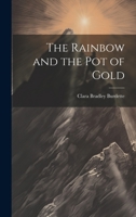 The Rainbow and the pot of Gold 1021498084 Book Cover