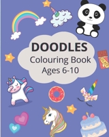 Doodle Coloring Book for Ages 6-10: a coloring book B0B9PXJDSJ Book Cover