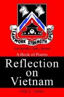 Reflection on Vietnam: A Book of Poems 1414054165 Book Cover