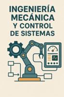Ingeniería Mecatrónica y Control de Sistemas (Spanish Edition) B0G4VZLHTD Book Cover