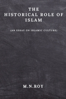 The Historical Role of Islam B0CSWPQP36 Book Cover