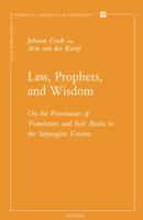 Law, Prophets, and Wisdom: On the Provenance of Translators and Their Books in the Septuagint Version 9042927038 Book Cover