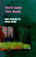 You'll Catch Your Death 0889841446 Book Cover