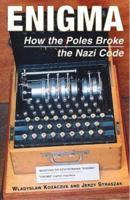 Enigma: How the Poles Broke the Nazi Code (Polish Histories) 078180941X Book Cover