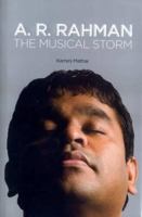 A.R. Rahman: The Musical Storm 0670083712 Book Cover