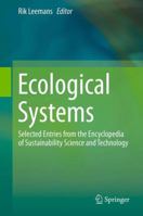 Ecological Systems: Selected Entries from the Encyclopedia of Sustainability Science and Technology 1461457548 Book Cover