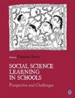 Social Science Learning in Schools: Perspective and Challenges 8132102967 Book Cover