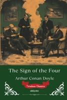 The Sign of the Four Timeless Classics 9353538408 Book Cover