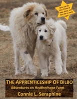 The Apprenticeship of Bilbo: Adventures on Heatherhope Farm B095GS5FTZ Book Cover