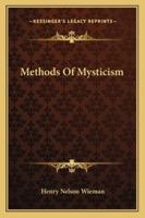 Methods of Mysticism 1425479081 Book Cover