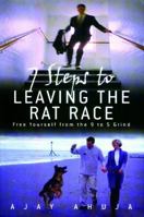 7 Steps to Leaving the Rat Race: Free Yourself from the 9 to 5 Grind 1857039432 Book Cover