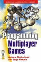 Programming Multiplayer Games 1556220766 Book Cover