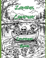 Zombies Camping: How do zombies camp? B0FF5F1QB8 Book Cover