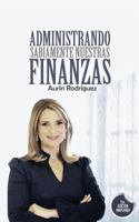 Administrando Sabiamente Nuestras Finanzas (Spanish Edition) 994516905X Book Cover