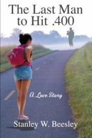 The Last Man to Hit .400: A Love Story 194185950X Book Cover
