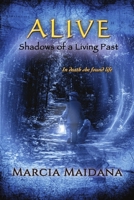 Alive: Shadows of a Living Past 1680466852 Book Cover