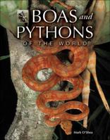 Boas and Pythons of the World 0691131007 Book Cover