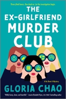 The Ex-Girlfriend Murder Club: A Novel 0778387216 Book Cover