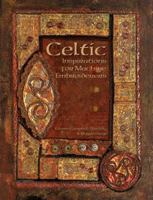 Celtic Inspirations for Machine Embroiderers 1889682276 Book Cover