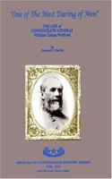 One of the Most Daring of Men: The Life of Confederate General William Tatum Wofford (Journal of Confederate History Series) 1889332038 Book Cover