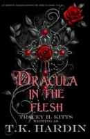 Dracula: In the Flesh: An erotic reimagining of the classic tale B0BJBYY1L9 Book Cover