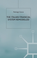 The Italian Financial System Remodelled 1349517364 Book Cover