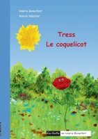 Tress le coquelicot: Les contes de Valérie Bonenfant (French Edition) 2322220264 Book Cover