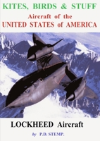 Kites, Birds & Suff - Aircraft of the UNITED STATES of AMERICA - LOCKHEED Aircraft 1326100262 Book Cover