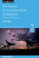 The Search for Extraterrestrial Intelligence: Theory and Practice 0750347945 Book Cover