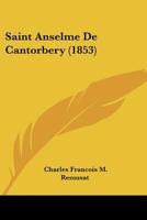 Saint Anselme De Cantorbery (1853) 1160249822 Book Cover