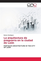 La arquitectura de posguerra en la ciudad de León (Spanish Edition) 6139439930 Book Cover