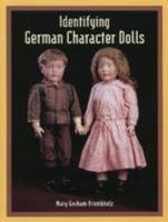 Identifying German Character Dolls 1932485554 Book Cover