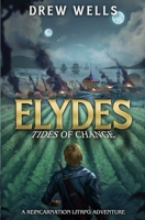 Elydes 2: Tides of Change: A LitRPG Adventure B0DGQN2FDC Book Cover