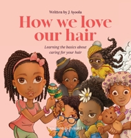 How we love our hair 1916336434 Book Cover