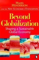Beyond Globalization: Shaping a Sustainable Global Economy 1565491076 Book Cover