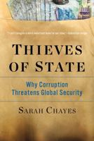 Thieves of State: Why Corruption Threatens Global Security 0393352285 Book Cover