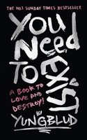 You Need To Exist: A book to love and destroy! (SPECIAL EXTENDED EDITION) 1529958318 Book Cover